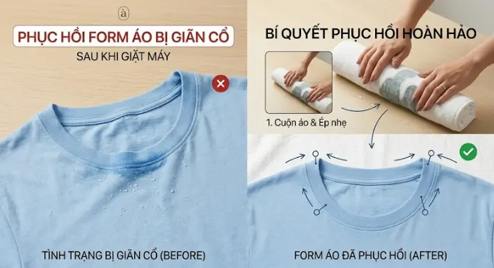 Bí quyết phục hồi form áo bị giãn cổ sau khi giặt máy đơn giản và nhanh chóng tại nhà